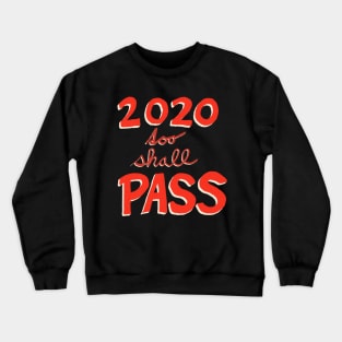 2020 too shall pass Crewneck Sweatshirt